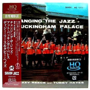 【中古】DIZZY REECE AND TUBBY HAYES　ディジー・リース＆タビー・ヘイズ　／　CHANGING THE JAZZ AT BUCKINGHAM PALACE〔CD〕｜motomachirhythmbox