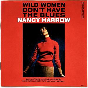 NANCY HARROW ナンシー ハーロウ ／ WILD WOMEN DON'T HAVE THE BLUES