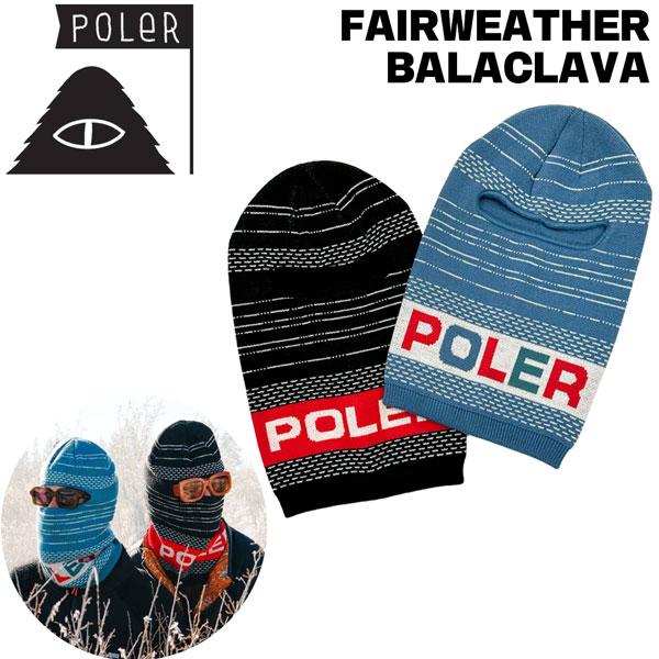 値下げ  ファッション トレンド POLER ポーラー FAIRWEATHER BALACLAVA ...