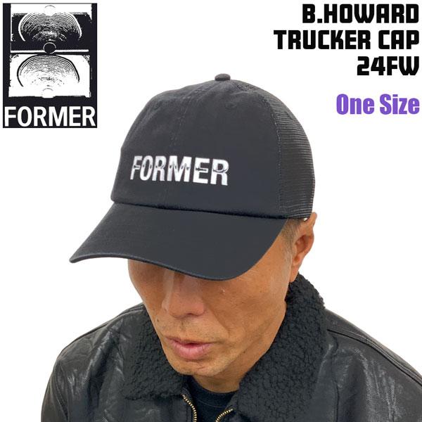 キャップ フォーマー FORMER B.HOWARD TRUCKER CAP フリーサイズ 24FW...