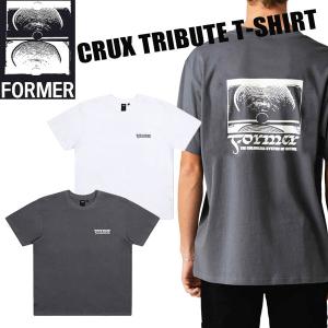 Tシャツ 半袖 FORMER フォーマー CRUX TRIBUTE T-SHIRT バックプリント メール便配送｜move-select