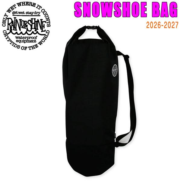 予約 26-27モデル RAIN OR SHINE レインオアシャイン SNOWSHOE BAG ス...