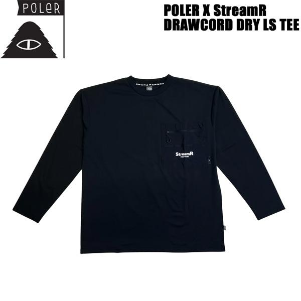 POLER×StreamR DRAWCORD DRY LS TEE ポーラー ストリーマー 長袖 T...