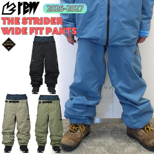 予約 26-27 REW STRIDER WIDE FIT PANTS 02 26-27 スノーボー...