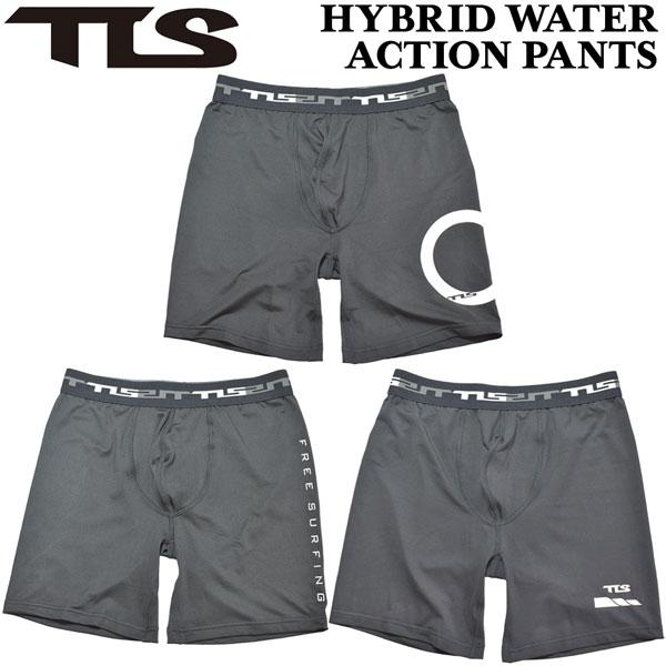 TLS HYBRID WATER ACTION PANTS サーフインナーパンツ ハイブリッド アク...