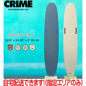 サーフボード ソフトボード 正規品 クライム CRIME NOSE RIDER2 10’0 シングルフィン ロングボード ノーズライダー｜move