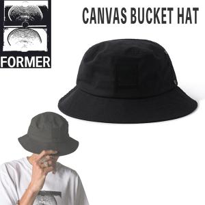 ハット 帽子 FORMER フォーマー PRESS CANVAS BUCKET HAT バケハ BLACK FHW-23421｜move