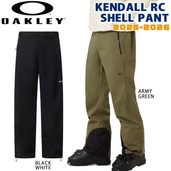 25-26 オークリー ケンダルパンツ OAKLEY KENDALL RC SHELL PANT ス...