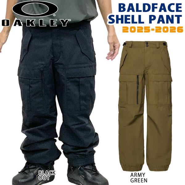 25-26 オークリー バルドフェイスパンツ OAKLEY BALDFACE SHELL PANT ...