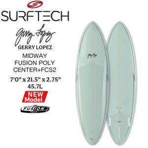 サーフボード ファン SURFTECH GERRY LOPEZ 7’0 MIDWAY FUSION POLY CENTER+FCS2 ジェリーロペス サーフテック