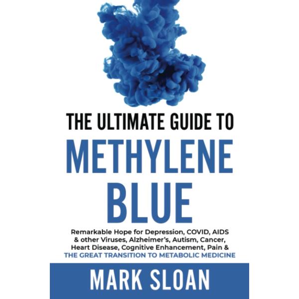 The Ultimate Guide to Methylene Blue: Remarkable H...