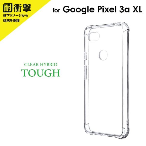 Google Pixel 3a XL 耐衝撃クリアハイブリッドケース CLEAR HYBRID TO...