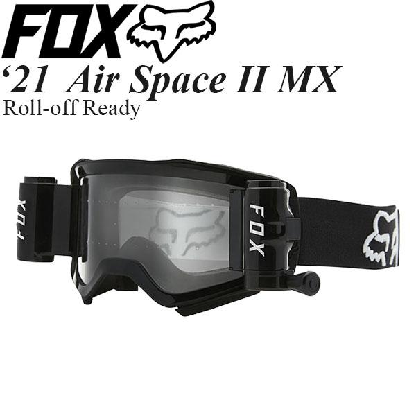 FOX MXゴーグル Air Space II   Roll off Ready 26566-001