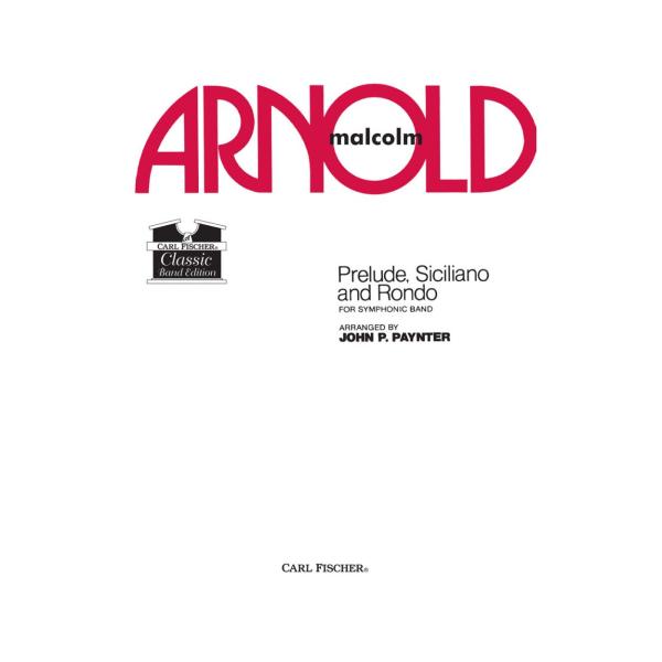 プレリュード、シチリアーノとロンド | マルコム・アーノルド/arr. ジョン・P・ペインター  (...