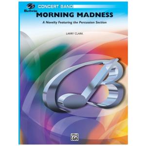 取寄 | Morning Madness | arr. ラリー・クラーク  ( 吹奏楽 | 楽譜 )