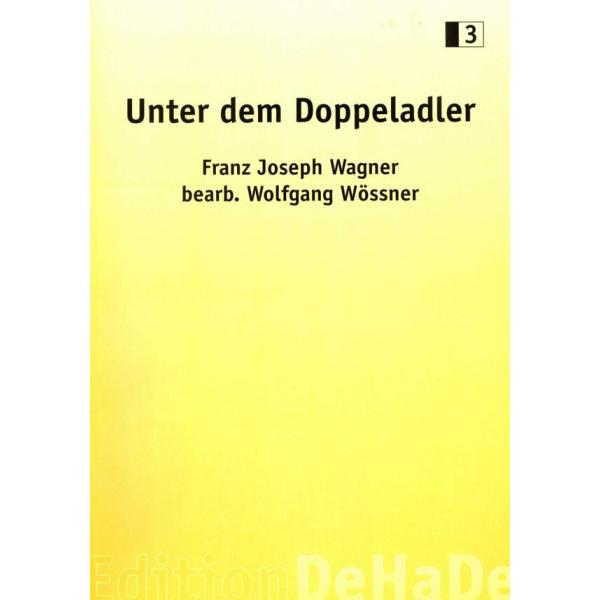 取寄 | 試聴可 | 双頭の鷲の旗の下に | ヨーゼフ・フランツ・ワーグナー/arr. ヴォルフガン...