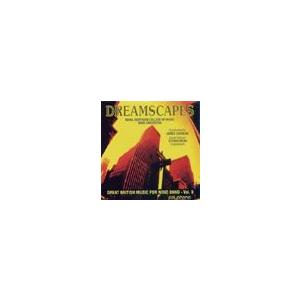 ドリームスケープス：イギリス吹奏楽作品集 第8集 | 王立ノーザン音楽大学ウィンド・オーケストラ  ...