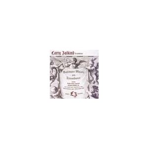 Baroque Music on Trombone | ラリー・ザルカインド  ( CD )｜msjp