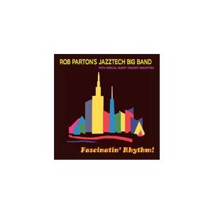 Fascinatin' Rhythm | Rob Parton's Jazztech Big Band  ( ビッグバンド