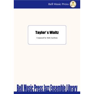 試聴可 | Taylor's Waltz | Kirk Garrison  ( ビッグバンド | 楽譜 )｜msjp
