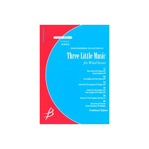 取寄 | 3つの小品 | 飯島俊成 （管楽アンサンブル | 六重奏 | セット）