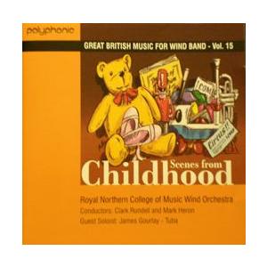 イギリス吹奏楽作品集 第15集 |  幼少の光景 | Scenes from Childhood |...