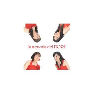 ラ・メモリア・デル・フィオーレ | フルートアンサンブル・フィオーレ  ( CD )