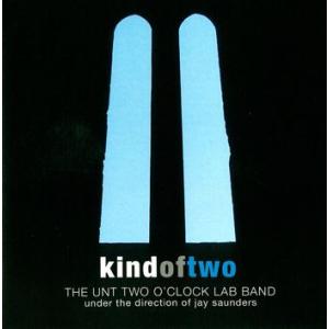 Kind of Two | University of North Texas Two O'Cloc...