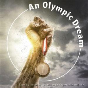 オリンピック・ドリーム：モレナール・エディション吹奏楽作品集　第62集 | ポルトガル国家警察交響吹...