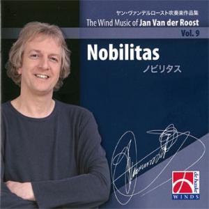 ヤン・ファンデルロースト吹奏楽作品集 Volume 9：ノビリタス  ( 吹奏楽 | CD )