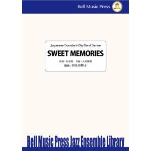 試聴可 | SWEET MEMORIES | 大村雅朗 / arr.  羽毛田耕士  ( ビッグバンド | 楽譜 )｜msjp