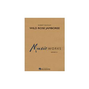 取寄 | 試聴可 | ワイルド・ローズ・ジャンボリー | ロバート・バックリー  ( 吹奏楽 | 楽...