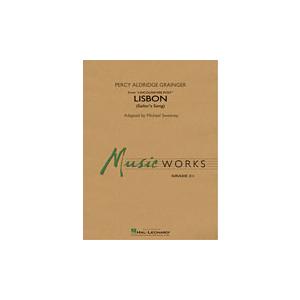 取寄 | 試聴可 | リスボン　（リンカンシャーの花束より） | パーシー・オルドリッジ・グレインジャー/arr. マイケル・スウィーニー  ( 吹奏楽 | 楽譜 )｜msjp