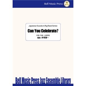 試聴可 | Can You Celebrate? | 小室哲哉 / arr.  赤塚謙一  ( ビッ...