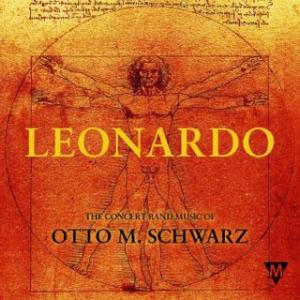 レオナルド：オットー・M・シュワルツ作品集 | 様々な演奏団体  ( 吹奏楽 | CD )