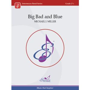 取寄 | ビッグ・バッド・アンド・ブルー | マイケル・J・ミラー （吹奏楽 | フルスコア）
