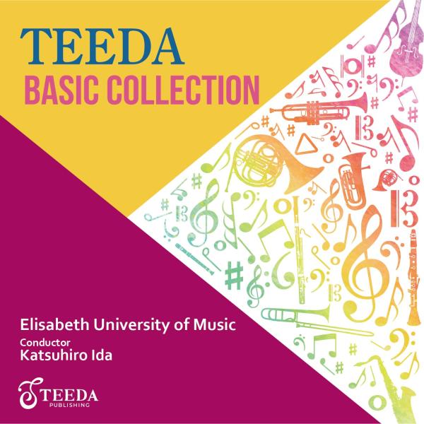 TEEDA ベーシック・コレクション | エリザベト音楽大学ウインドアンサンブル  ( 吹奏楽 | ...