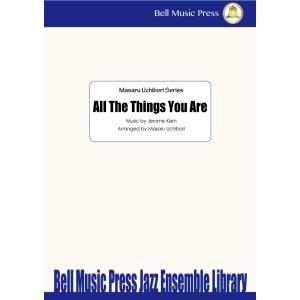 取寄 | 試聴可 | All the Things You Are | Jerome Kern ・ Words by Oscar Hammerstein II / arr. 内堀勝 ( ビッグバンド | 楽譜 )