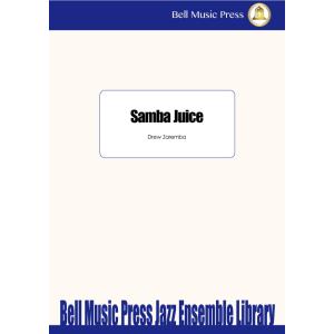 Samba Juice | Drew Zaremba  ( ビッグバンド | 楽譜 )