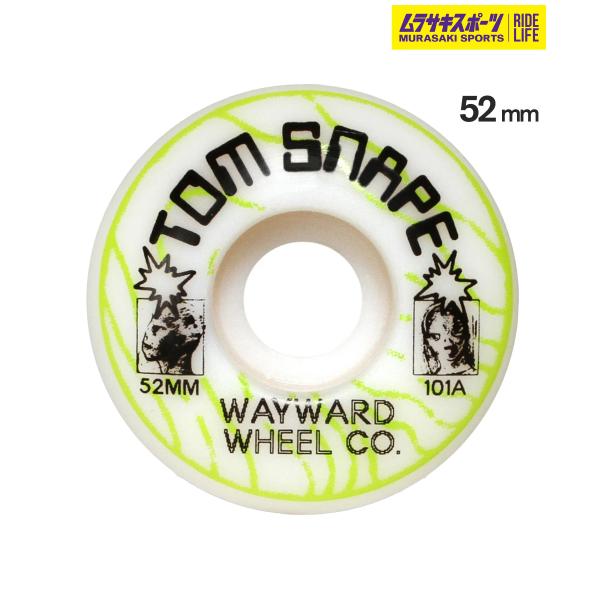 WAYWARD ウェイワード スケートボード ウィール 52mm 101A TOM SNAPE ムラ...