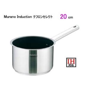 Murano Induction ムラノインダクション  AKT-D2　テフロンセレクト18-8 片手深型鍋(フタ無)20cm｜murauchi