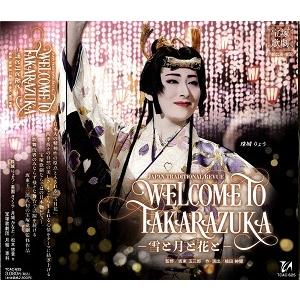 WELCOME TO TAKARAZUKA ―雪と月と花と―(CD)