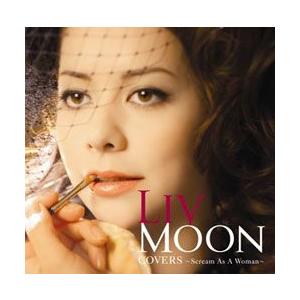 LIV MOON 「COVERS 〜Scream As A Woman〜」 （CD+DVD）｜musical-shop