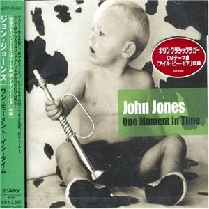 ジョン・ジョーンズ/ワン・モーメント・イン・タイム[CD]｜musicimpre