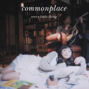 Every Little Thing / Commonplace 【Copy Control CD】