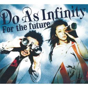 Do As Infinity /  For the future [CD+DVD]