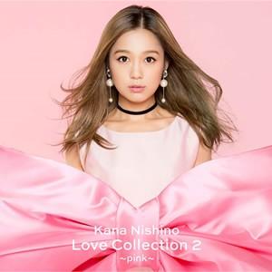 西野カナ/Love Collection2〜pink〜【初回生産限定盤】【CD+DVD】