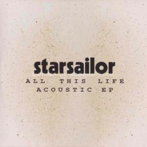 スターセイラー starsailor - All This Life/ Acoustic Ep (CD)｜musique69
