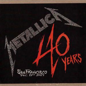メタリカ Metallica - 40 Years: December 19, 2021 | San Francisco, CA | Chase Center (CD)｜musique69