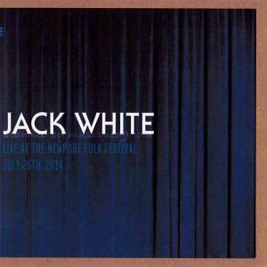 ジャックホワイト Jack White - Live at the Newport Folk Festival, July 26th, 2014 (CD)｜musique69